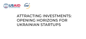 Attracting Investments: Opening Horizons for Ukrainian Startups