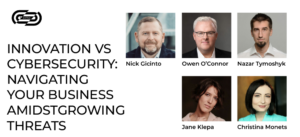 Innovation vs Cybersecurity: Navigating your business amidst growing threats