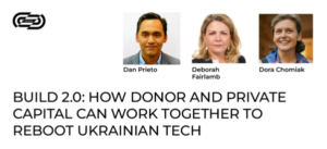 How Donor and Private Capital Can Work Together to Reboot Ukrainian Tech